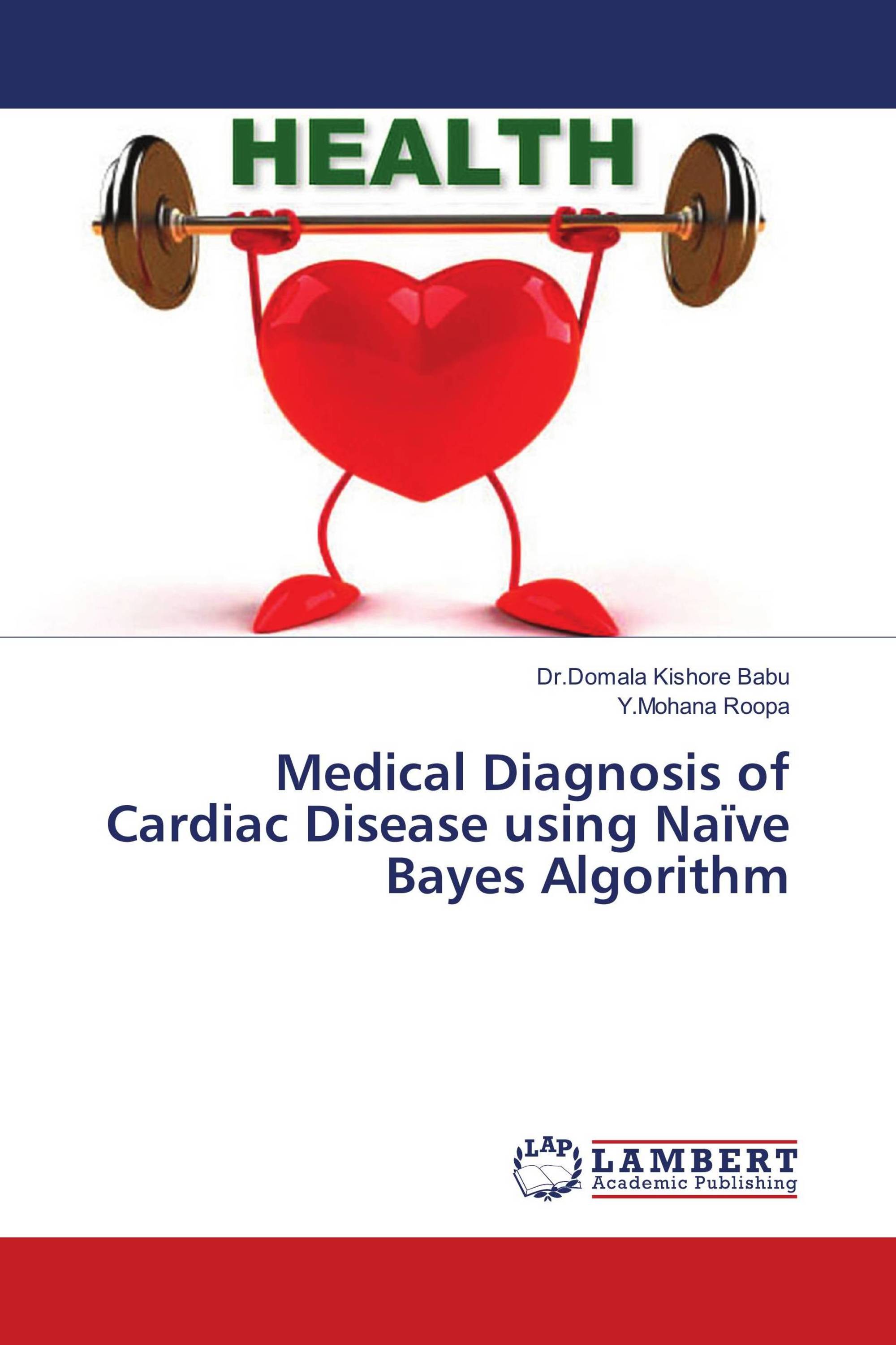 Medical Diagnosis of Cardiac Disease Naive Bayes Algorithm